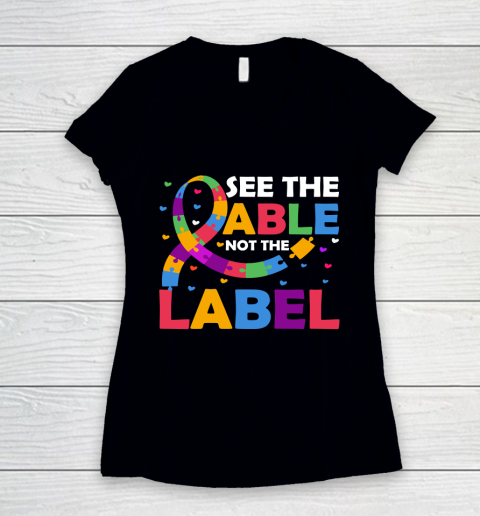 See The Able Not The Label Autism Awareness Women's V-Neck T-Shirt