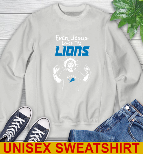 Detroit Lions NFL Football Even Jesus Loves The Lions Shirt Sweatshirt 5