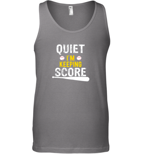 cgar quiet i39 m keeping score scorekeeper funny baseball unisex tank 17 front graphite heather