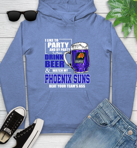 NBA Drink Beer and Watch My Phoenix Suns Beat Your Team's Ass Basketball Youth Hoodie 13