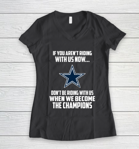 NFL Dallas Cowboys Football We Become The Champions Women's V-Neck T-Shirt 6