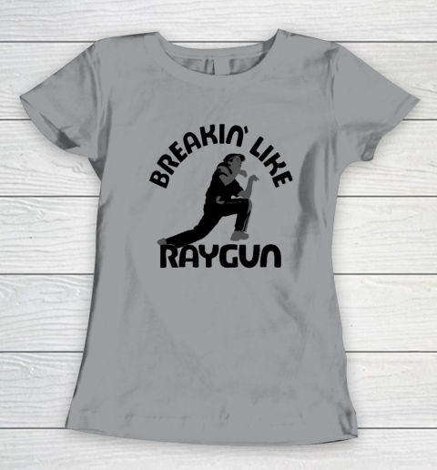 Breaking Like Raygun Women's T-Shirt 3