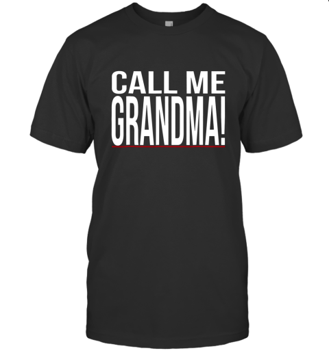 Call Me Grandma Gift For Family Father Men Women