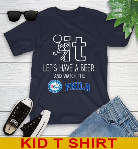 Philadelphia 76ers Basketball NBA Let's Have A Beer And Watch Your Team Sports Youth T-Shirt 2