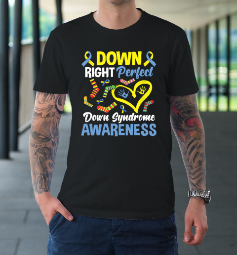 Down Right Perfect Down Syndrome Awareness T-Shirt