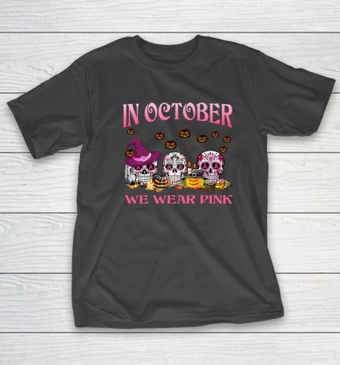 In October we wear pink pumpkin breast cancer Halloween Shirt T-Shirt