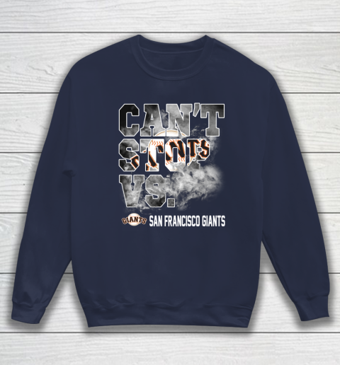 MLB San Francisco Giants Baseball Can't Stop Vs Giants Sweatshirt 2