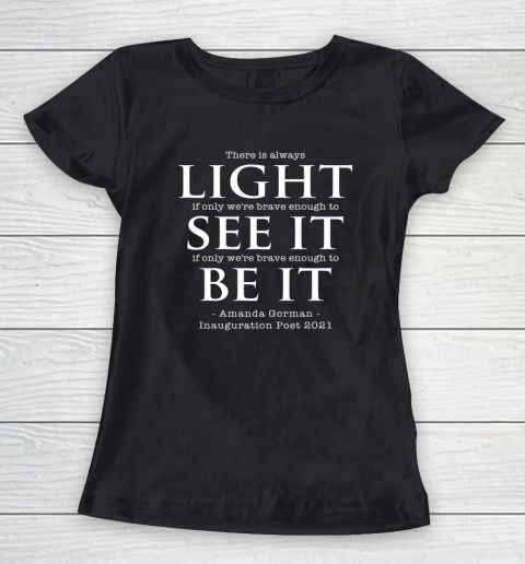 Amanda Gorman Poet Laureate Poetry There is Always Light Women's T-Shirt