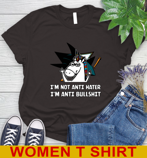 San Jose Sharks NHL Hockey Unicorn I'm Not Anti Hater I'm Anti Bullshit Women's T-Shirt 8
