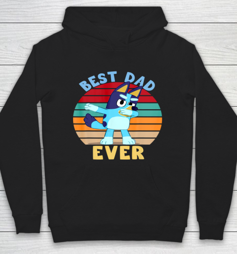 Fathers Blueys Dad Love Best Dad Ever Gifts Hoodie