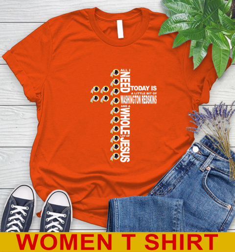NFL All I Need Today Is A Little Bit Of Washington Redskins Cross Shirt Women's T-Shirt 3