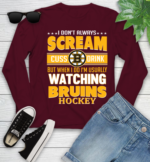Boston Bruins NHL Hockey I Scream Cuss Drink When I'm Watching My Team Youth Long Sleeve 6