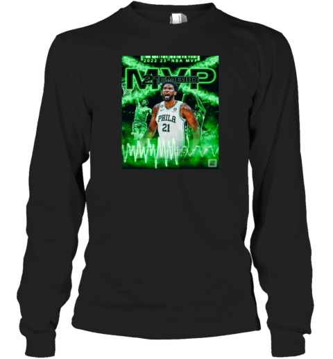 Joel Embiid Is The 2022 23 Mvp Long Sleeve T