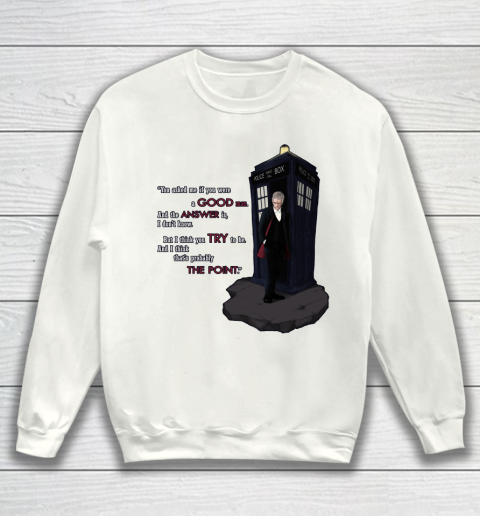 Doctor Who  12th Doctor  Am I a Good Man Sweatshirt