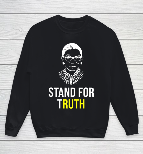 RBG Ruth Bader Ginsberg Stand For Truth Youth Sweatshirt