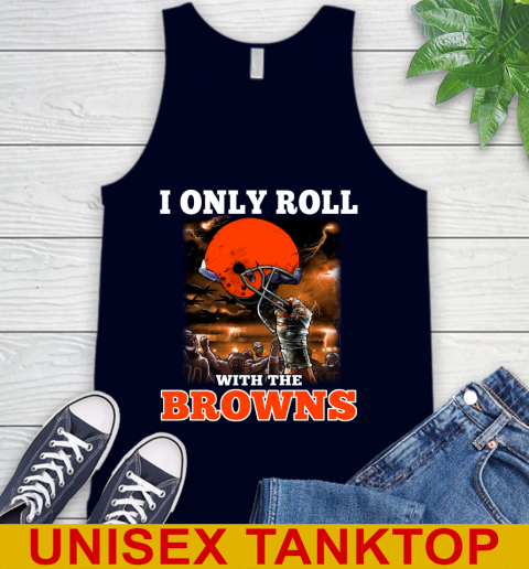 Cleveland Browns NFL Football I Only Roll With My Team Sports Tank Top 2