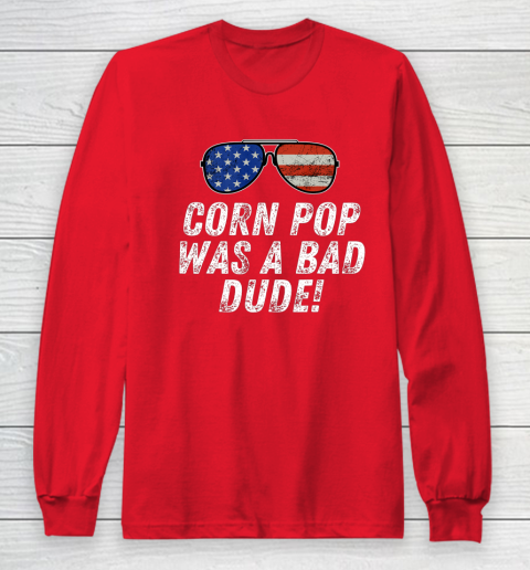 Joe Biden Corn Pop Was A Bad Dude Long Sleeve T-Shirt 7