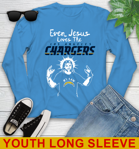 Los Angeles Chargers NFL Football Even Jesus Loves The Chargers Shirt Youth Long Sleeve 8