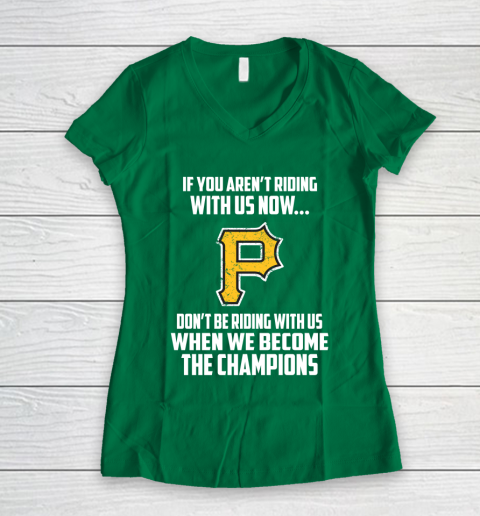 MLB Pittsburgh Pirates Baseball We Become The Champions Women's V-Neck T-Shirt 3