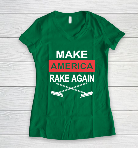 Make America Rake Again Women's V-Neck T-Shirt 3