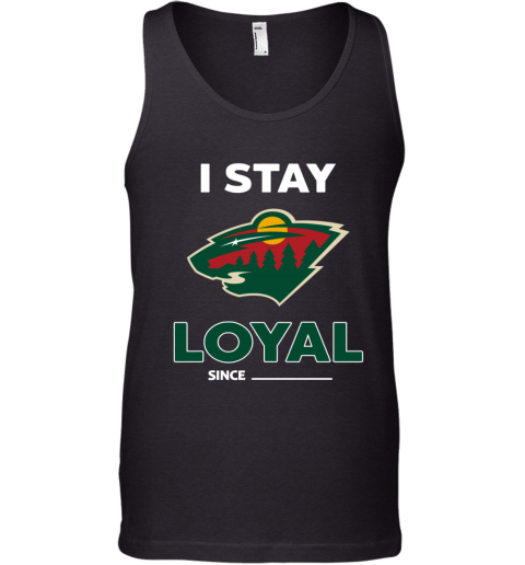 Minnesota Wild I Stay Loyal c8rw minnesota wild i stay loyal unisex tank 17 front black