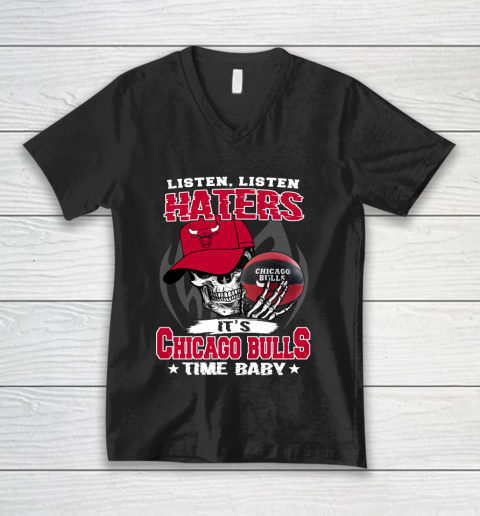 Listen Haters It is BULLS Time Baby NBA V-Neck T-Shirt