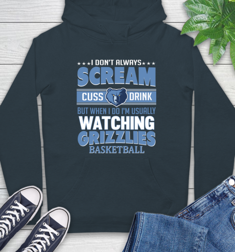 Memphis Grizzlies NBA Basketball I Scream Cuss Drink When I'm Watching My Team Hoodie 7