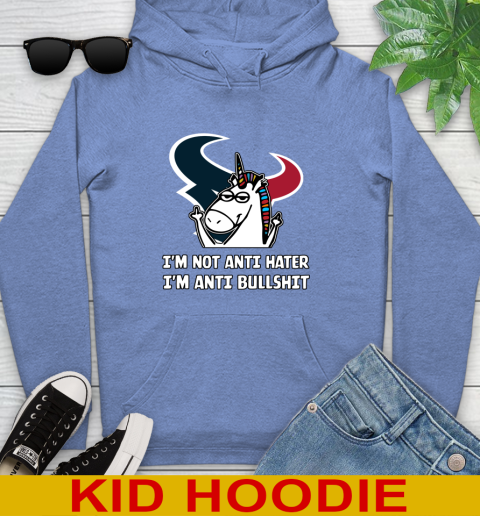 Houston Texans NFL Football Unicorn I'm Not Anti Hater I'm Anti Bullshit Youth Hoodie 12