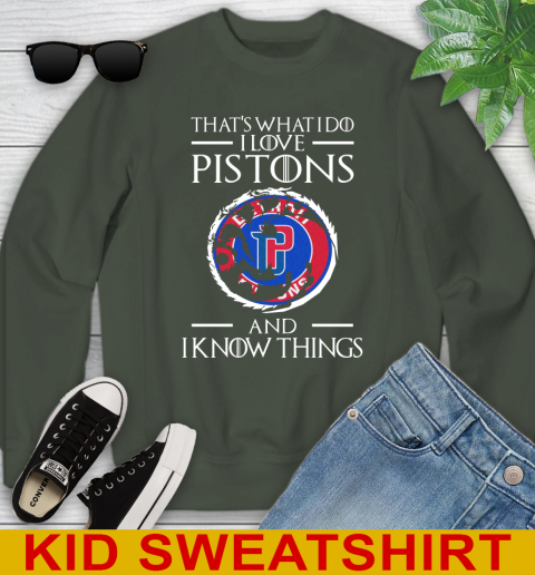Detroit Pistons NBA Basketball That's What I Do I Love My Team And I Know Things Game Of Thrones 116