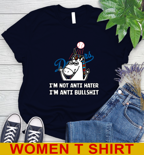 Los Angeles Dodgers MLB Baseball Unicorn I'm Not Anti Hater I'm Anti Bullshit Women's T-Shirt 3