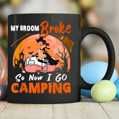 My Broom Broke So I Go Camping Halloween Witch Camping Lover Ceramic Mug 11oz
