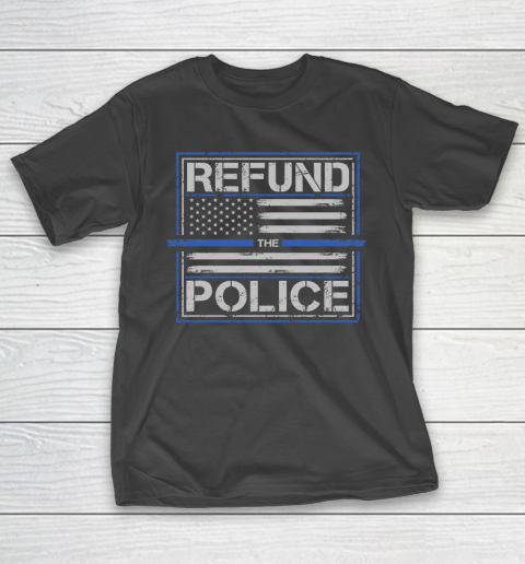 Thin Blue Line Shirt Refund the Police  Back the Blue Patriotic American Flag T-Shirt