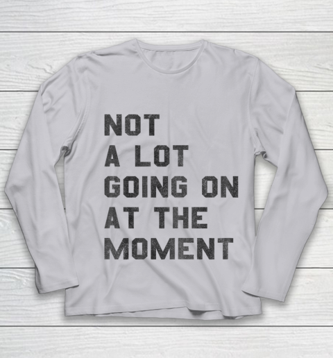 Taylor Swift Not A Lot Going On At The Moment Youth Long Sleeve 3