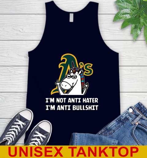 Oakland Athletics MLB Baseball Unicorn I'm Not Anti Hater I'm Anti Bullshit Tank Top 3
