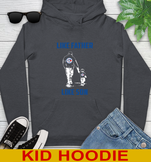 Toronto Blue Jays MLB Baseball Like Father Like Son Sports Youth Hoodie 9