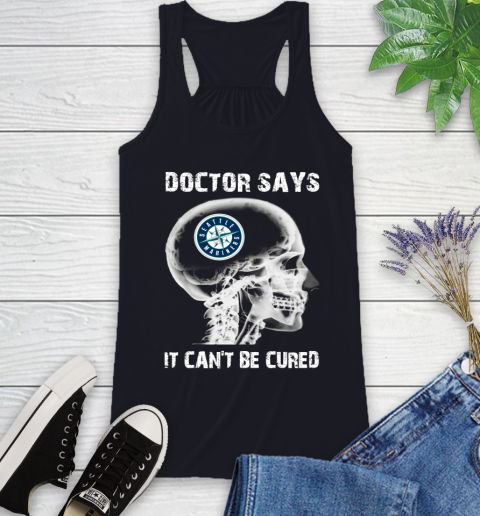 MLB Seattle Mariners Baseball Skull It Can't Be Cured Shirt Racerback Tank 7