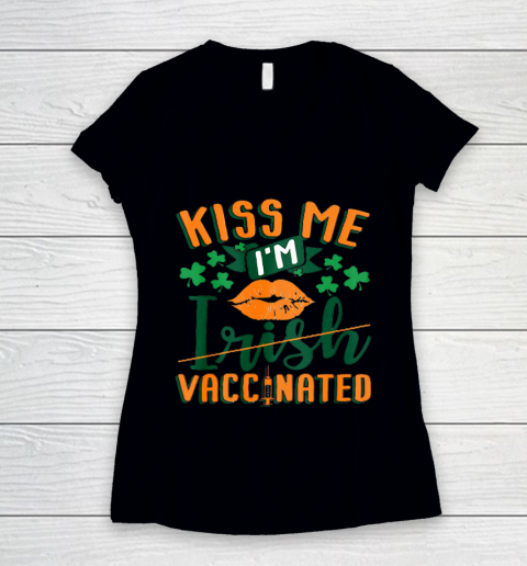 Kiss Me I m Irish Vaccinated Funny St Patrick Day Women's V-Neck T-Shirt