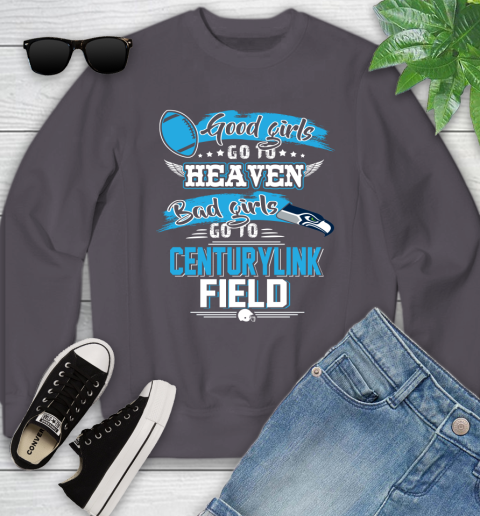 Seattle Seahawks NFL Bad Girls Go To Centurylink Field Shirt Youth Sweatshirt 5