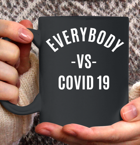 Every Body VS COVID 19 Shirt 136