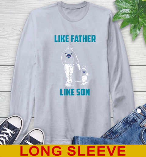 Charlotte Hornets NBA Basketball Like Father Like Son Sports Long Sleeve T-Shirt - Image 7