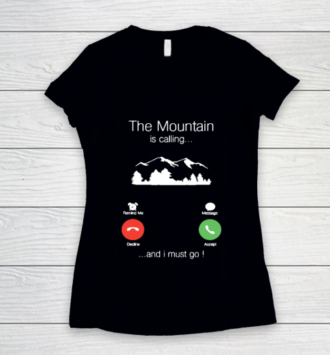 Funny Camping Shirt The mountain is calling and i must go funny phone screen Women's V-Neck T-Shirt