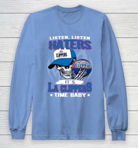 Listen Haters It is CLIPPERS Time Baby NBA Long Sleeve T-Shirt 8