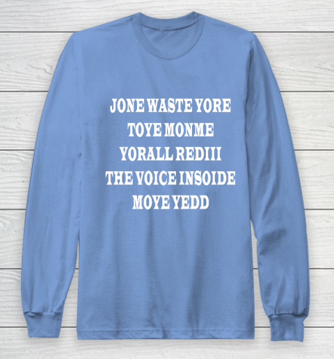 Jone Waste Your Time Long Sleeve T-Shirt 8