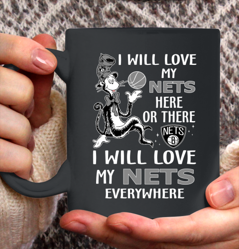 NBA Basketball Brooklyn Nets I Will Love My Nets Everywhere Dr Seuss Shirt Ceramic Mug 15oz