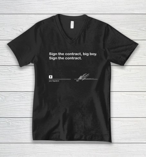 Sign The Contract Big Boy Sign The Contract Signature V-Neck T-Shirt
