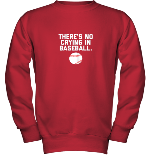 ltvc there39 s no crying in baseball funny baseball sayings youth sweatshirt 47 front red