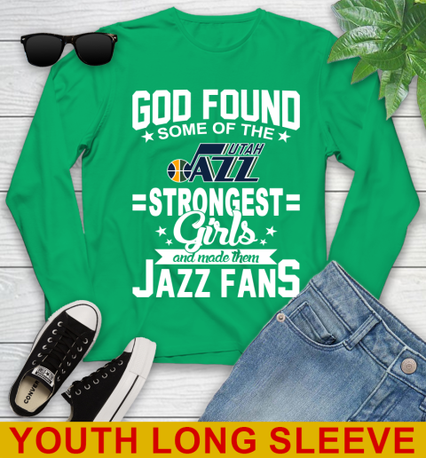 Utah Jazz NBA Basketball God Found Some Of The Strongest Girls Adoring Fans Youth Long Sleeve 7
