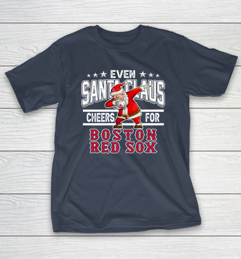 Boston Red Sox Even Santa Claus Cheers For Christmas MLB T-Shirt 3