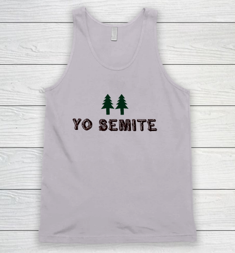 Yo Semite Shirt Makes a Comeback After Trump Mispronounces Yosemite National Park Tank Top - Image 3