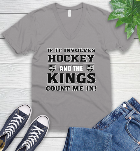 NHL If It Involves Hockey And The Los Angeles Kings Count Me In Sports V-Neck T-Shirt 4